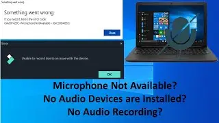 Microphone Not Available? No Audio Devices are Installed? No Audio Recording in Laptop? Latest 2020