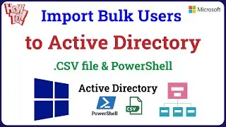 LAB Windows Server Part 4 :How to Import Bulk Users in Active Directory with CSV file and PowerShell