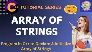Program in C++ to Create Array of Strings Explained