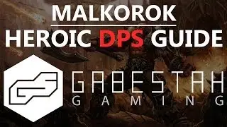 Malkorok Heroic DPS Guide [VOX]