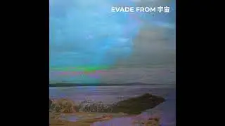 EVADE FROM 宇宙 - MY DESTINY (Marina Saito さいとうまりな - crazy for you REMIX)