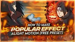HOW TO MAKE POPULAR EFFECT | ALIGHT MOTION [FREE PRESET]