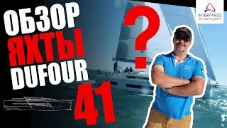 Dufour 41 Review | Premiere of the new Dufour yacht 