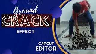 Floor Cracking Effect with Capcut Editor