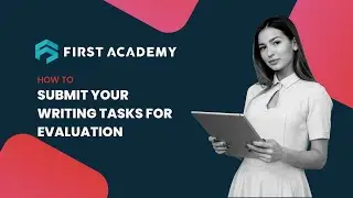 Submitting IELTS Writing Tasks in the First Academy Prep Portal