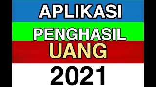 APLIKASI PENGHASIL UANG 2021