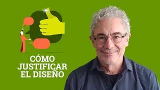 🎓Cómo JUSTIFICAR el Diseño (Raúl Belluccia) ✔︎