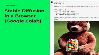 Generative AI: Stable Diffusion in a Browser (with Google Colab)