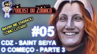 PODCAST DO ZODÍACO#5 - CDZ - SAINT SEIYA - O COMEÇO - PARTE 3 (SPOILERS)