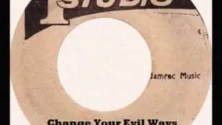 Willie Williams - Change Your Evil Ways\Jah Righteous Plan