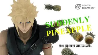 [SFM] Suddenly Pineapples (asdfmovie deleted scenes)