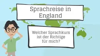 Sprachreise in England / Welcher Sprachkurs ist der Richtige für mich?