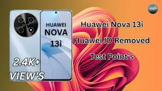 Huawei Nova 13i Huawei ID Remove | Test Point Method + One-Click Unlock | PhonePoint Pro