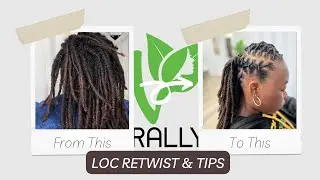 Loc Maintenance, Retwist, & Good Tips!
