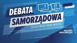 Debata w Radiu Szczecin: wybory do szczecińskiej Rady Miasta