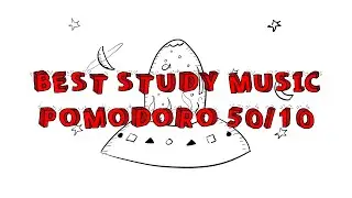 POMODORO TECHNIQUE 50/10 PLAYLIST: Calm, Piano Study Music for Final Exam Study Time 