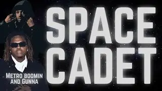 Metro Boomin/Gunna - Space Cadet