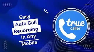 Automatic Call Recording Enable Through Trucaller