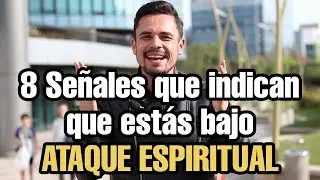 8 SEÑALES que indican que estás bajo ATAQUE ESPIRITUAL