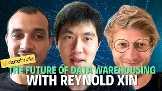 The future of Data Warehousing with Reynold Xin
