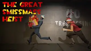 The Great Smissmass Heist [SFM]