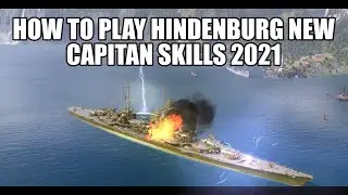 World of Warships Hindenburg New Capitan skills 2021