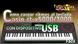 Como cargar ritmos al teclado Casio [Ct-x5000 & 3000] ☆¡Paso a Paso!