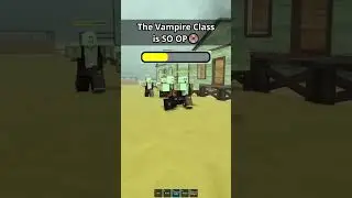 Is The VAMPIRE CLASS IS OP? 🤔 