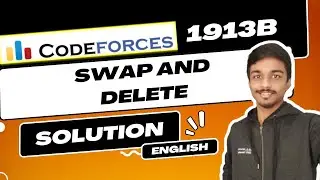 Swap and Delete | Codeforces 1913B Solution | Educational Codeforces Round 160 | English