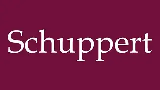How to Pronounce ''Schuppert'' Correctly in German
