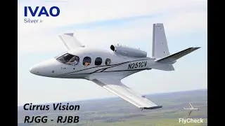 [MSFS] Cirrus SF50 | RJGG - RJBB | ONLINE IVAO | FlyCheck |