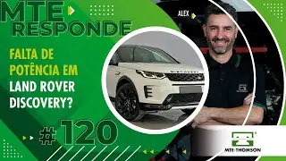 FALTA DE POTÊNCIA EM LAND ROVER DISCOVERY? MTE RESPONDE #120