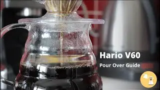 A Complete Guide to the Hario V60 Pour Over