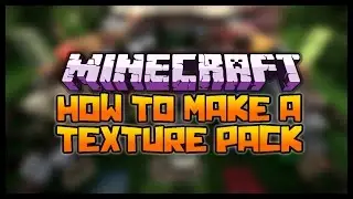Minecraft: How to Make Your Own Custom Texture Pack (BEST)