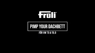 Pimp your Dachbett! Froli Schlafset für VW California T5/6.0