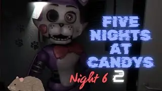 Five Nights at Candy's: Night 6