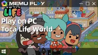 Download and Play Toca Life World on PC with MEmu