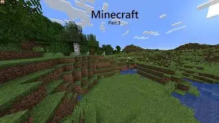 Minecraft with my friend part 3