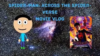 Spider-Man: Across the Spider-Verse Movie Vlog