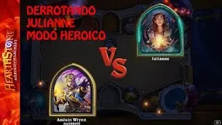 HEARTHSTONE: Derrotando Julianne  heroico fácil + Deck