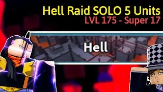 Hell Raid SOLO 5 Units | LVL 175 Super 17 | All Star Tower Defense