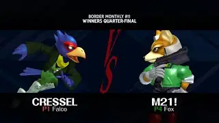 Border Monthly #11 Cressel VS M21!   Winners Quarterfinal