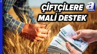 Çiftçi Kredisi Alacaklar Dikkat! Üreticilere 300 Bin TL'ye Kadar İndirimli Kredi İmkanı l A Para