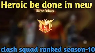 At least; heroic be done in new cs ranked season | cs ranked season 10 | new cs ranked season 🔥🔥🔥🔥🔥🔥