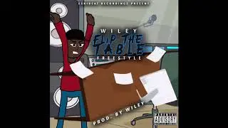 Wiley - Flip The Table Freestyle (Dizzee Rascal & Skepta diss)
