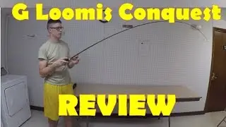 G Loomis Conquest Rod Review & Taper