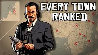 Ranking Every TOWN in RDR2 From WORST to BEST (Expanded Edition)