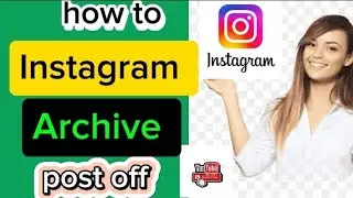 How To Archive Instagram Posts All At Once