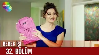 Bebek İşi | 32. Bölüm ᴴᴰ