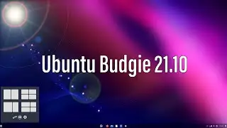 Ubuntu Budgie 21.10 | Flexibility At Its Finest